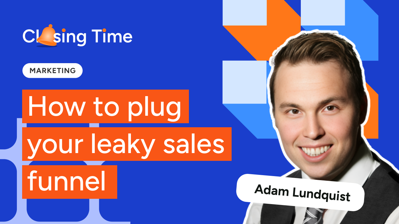 How to plug your leaky sales funnel